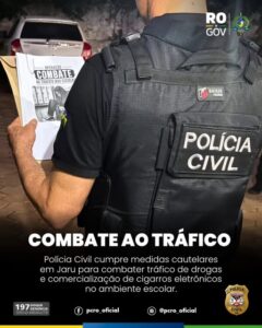 POLÍCIA CIVIL APREENDE DROGAS E CIGARROS ELETRÔNICOS EM OPERAÇÃO CONTRA O TRÁFICO NO AMBIENTE ESCOLAR EM JARU