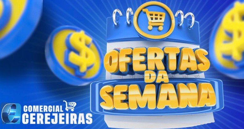 CONFIRA AS OFERTAS DA SEMANA DO COMERCIAL CEREJEIRAS EM UNIÃO BANDEIRANTES