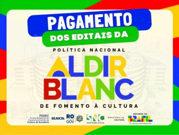 Pagamento dos editais da Política Nacional Aldir Blanc é iniciado e fortalece setor cultural