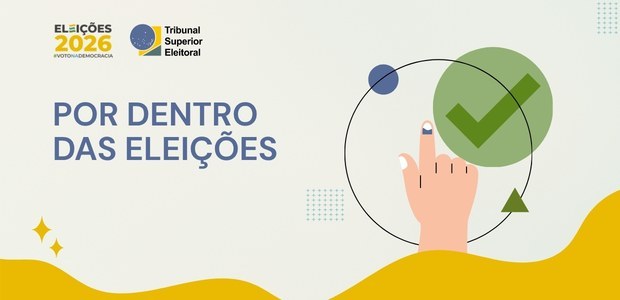 Por Dentro das Eleições: conheça os ilícitos eleitorais e as condutas proibidas no pleito de 2026