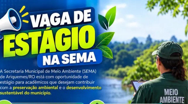 Ariquemes abre oportunidade de estágio na área ambiental com bolsa de R$ 1.621