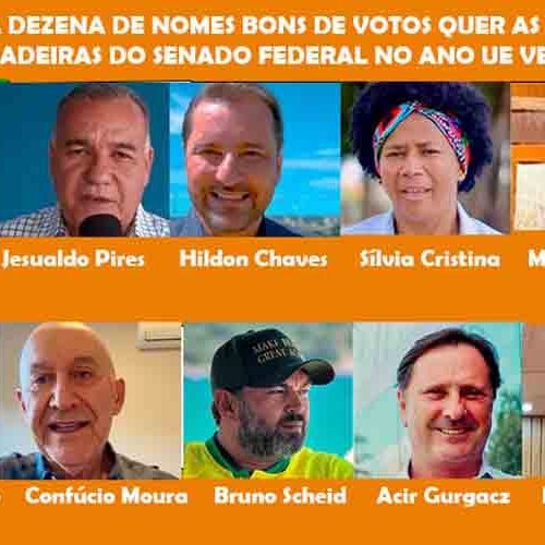 CORRIDA AO SENADO PODE TER ATÉ CINCO DE JI-PARANÁ, ALÉM DE ROCHA, HILDON E CONFÚCIO. E OS IRMÃOS CARVALHO?
