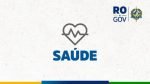Governo de RO inicia seleção de empresa para operação em unidades hospitalares