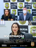 POLÍCIA CIVIL DETALHA INVESTIGAÇÃO SOBRE MORTE DE ADOLESCENTE EM PORTO VELHO