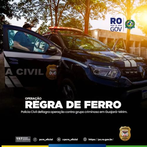 Polícia Civil prende 10 pessoas em operação contra o tribunal do crime em Guajará Mirim RO