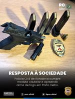 POLÍCIA CIVIL CUMPRE MANDADO E APREENDE ARMA DE FOGO EM PORTO VELHO