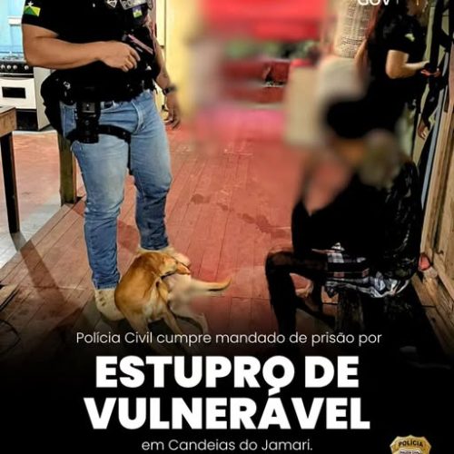 POLÍCIA CIVIL CUMPRE MANDADOS DE PRISÃO POR ESTUPRO DE VULNERÁVEL EM CANDEIAS DO JAMARI