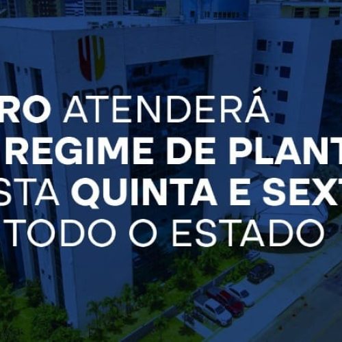 MPRO atenderá em regime de plantão nesta quinta e sexta em todo o estado