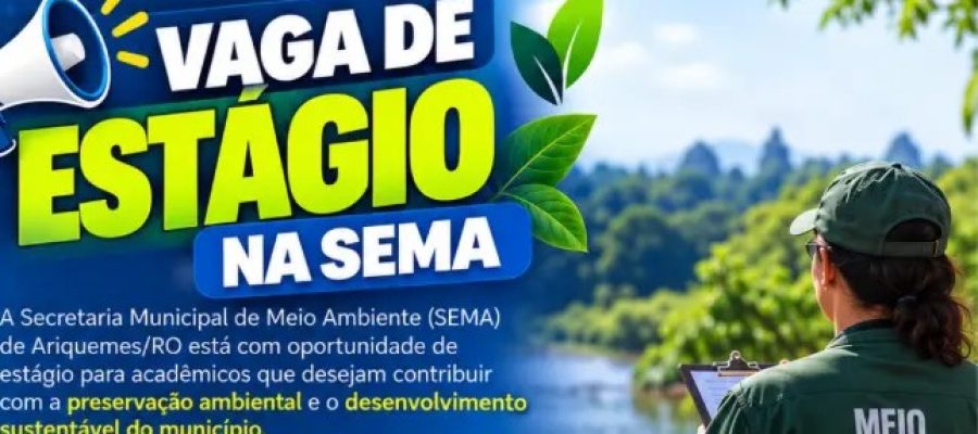 Ariquemes abre oportunidade de estágio na área ambiental com bolsa de R$ 1.621